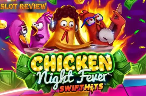 Chicken Night Fever Slot Review